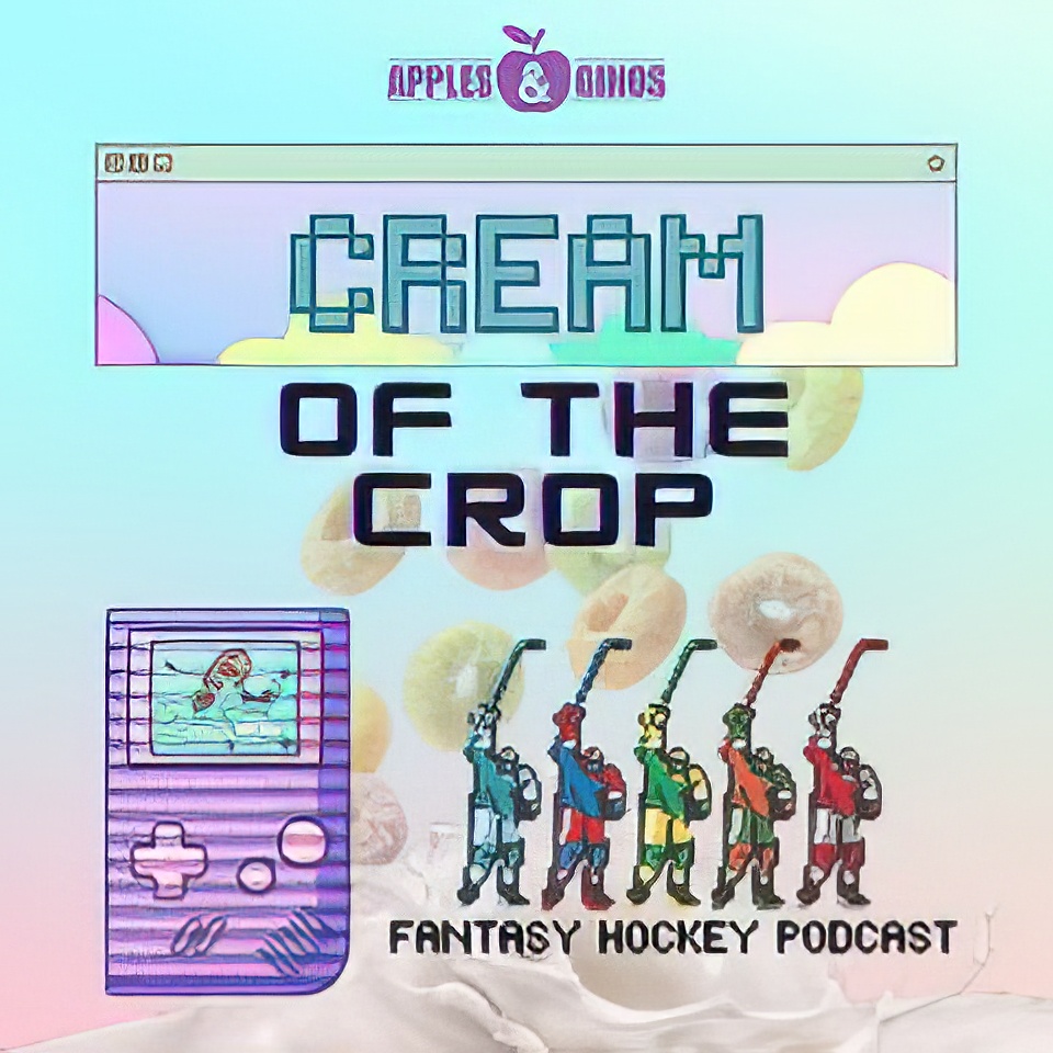 Cream of the Crop - Fantasy NHL Podcast